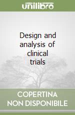 Design and analysis of clinical trials