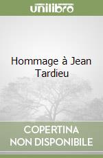 Hommage à Jean Tardieu