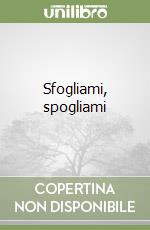 Sfogliami, spogliami