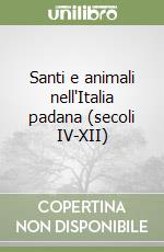 Santi e animali nell'Italia padana (secoli IV-XII)