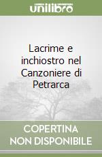 Lacrime e inchiostro nel Canzoniere di Petrarca libro