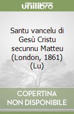 Santu vancelu di Gesù Cristu secunnu Matteu (London, 1861) (Lu)