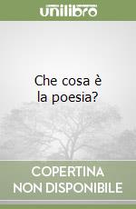 Che cosa è la poesia? libro