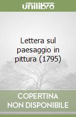 Lettera sul paesaggio in pittura (1795) libro