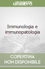 Immunologia e immunopatologia libro