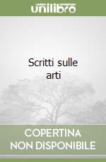 Scritti sulle arti libro