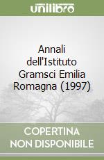 Annali dell'Istituto Gramsci Emilia Romagna (1997)