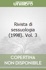 Rivista di sessuologia (1998). Vol. 3 libro