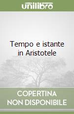 Tempo e istante in Aristotele libro