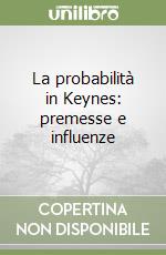 La probabilità in Keynes: premesse e influenze