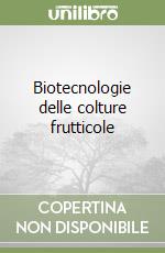 Biotecnologie delle colture frutticole libro