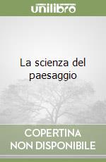 La scienza del paesaggio libro