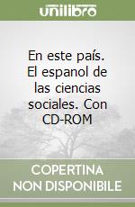 En este país. El espanol de las ciencias sociales. Con CD-ROM libro