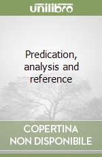 Predication, analysis and reference