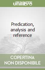 Predication, analysis and reference libro