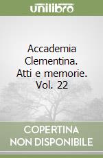 Accademia Clementina. Atti e memorie. Vol. 22 libro