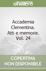 Accademia Clementina. Atti e memorie. Vol. 24 libro