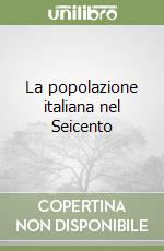 La popolazione italiana nel Seicento