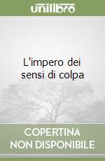 L'impero dei sensi di colpa libro