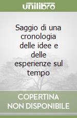 Saggio di una cronologia delle idee e delle esperienze sul tempo libro