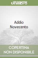 Addio Novecento