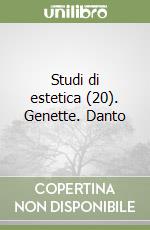 Studi di estetica (20). Genette. Danto