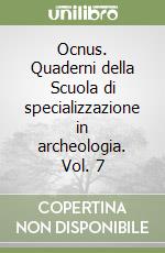 Ocnus. Quaderni della Scuola di specializzazione in archeologia. Vol. 7 libro