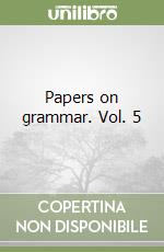 Papers on grammar. Vol. 5