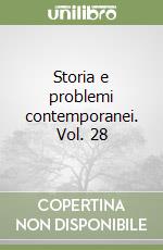 Storia e problemi contemporanei. Vol. 28 libro