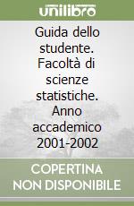 Guida dello studente. Facoltà di scienze statistiche. Anno accademico 2001-2002