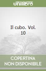 Il cubo. Vol. 10