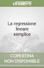 La regressione lineare semplice
