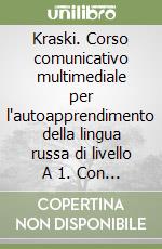 Kraski. Corso comunicativo multimediale per l'autoapprendimento della lingua russa di livello A 1. Con CD-ROM libro