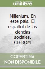 Millenium. En este pais. El español de las ciencias sociales. CD-ROM libro