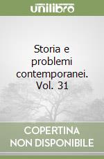 Storia e problemi contemporanei. Vol. 31 libro