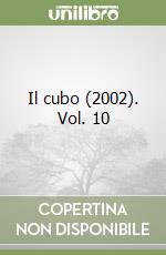 Il cubo (2002). Vol. 10