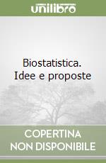 Biostatistica. Idee e proposte