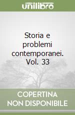 Storia e problemi contemporanei. Vol. 33