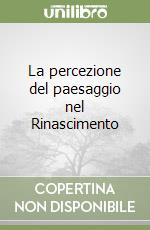 La percezione del paesaggio nel Rinascimento