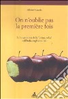 On n'oublie pas la première fois. La lunga attesa della «prima volta» nell'Italia degli anni '90 libro di Cazzola Alberto