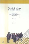 Manuale di scienza del servizio sociale. Vol. 1: Conoscenza, teorizzazione della prassi, metodologia libro di Samory Edda