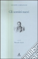 Gli uomini nuovi (rist. anast. Parigi, 1800) libro