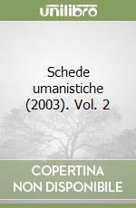 Schede umanistiche (2003). Vol. 2 libro