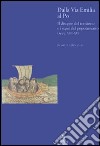 Dalla via Emilia al Po. Il disegno del territorio e i segni del popolamento (secc. VIII-XV) libro