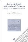 Il Canone letterario nella scuola dell'Ottocento. Antologie e manuali di letteratura italiana libro