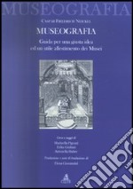 La museografia. Guida per una giusta idea ed un utile allestimento dei musei libro