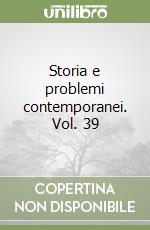 Storia e problemi contemporanei. Vol. 39 libro