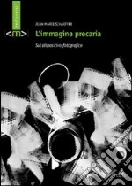 L'immagine precaria. Sul dispositivo fotografico libro