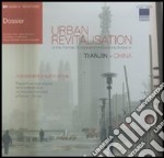 Urban revitalisation in the former european concessions areas in Tianjin-China. Ediz. italiana e inglese libro