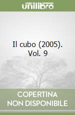 Il cubo (2005). Vol. 9